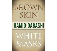 Brown Skin, White Masks (The Islamic Mediterranean)