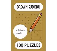 Brown Sudoku: Rustic Relaxation: Moderate sudoku Puzzles, A great gift for child 12 and up or mom and dad.
