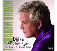 Brown,T Graham - Deja Vu All Over Again: The Best of T. Graham Brown