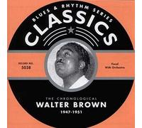 Brown,Walter - Classics 1947-1951