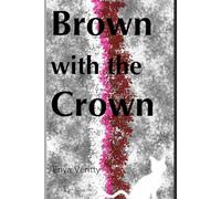 Brown with the Crown: Two boys, one Empire, many fools.