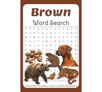 Brown Word Search Puzzle Book: 55 Relaxing Word Search Puzzles with Brown-themed Objects, Shades of Brown and More | 6 X 9 inches, 110 pages | Ideal ... and Tweens | Gifts for Travel or Vacations
