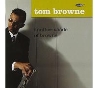 Browne Tom - Another Shade Of Browne