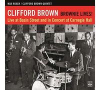 Brownie Lives! - Live at Basin Street & in Concert at Carnegie Hall