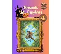 Brownie the Capybara: The Ghost City (Book 4)