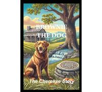 BROWNIE THE DOG: The Cherokee Story