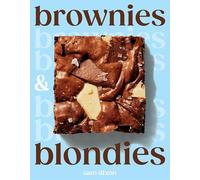 Brownies and Blondies: Seriously Delicious Recipes to Make at Home