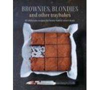 Brownies Blondies And Other Traybakes