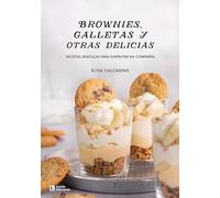 Brownies, galletas y otras delicias: Recetas sencillas para disfrutar en compañía (Sensaciones)