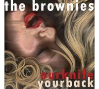 Brownies,the - Our Knife Your Back