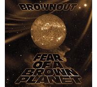 Brownout - Fear Of A Brown Planet [VINYL] [Vinilo]