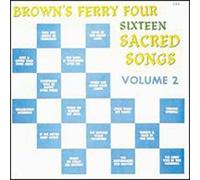 Brown's Ferry Four - Sixteen Sacred Songs