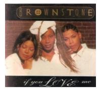 Brownstone - If You Love Me
