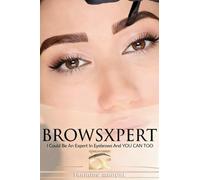 BROWSXPERT I Could Be An Expert In Eyebrows And You Can Too