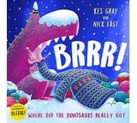 Brrr!: A brrrilliantly funny story about dinosaurs, knitting and space