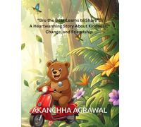 “Bru the Bear Learns to Share”: A Heartwarming Story About Kindness, Change, and Friendship