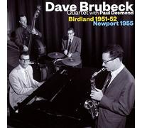 Brubeck, Dave -Quartet- - Birdland 51-52/Newport 55