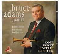 Bruce Adams Quartet - One Foot in the Gutter
