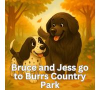 Bruce and Jess Go To Burrs Country Park (The Adventures of Bruce and Toby)
