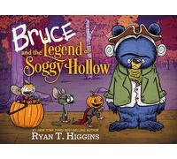 Bruce and the Legend of Soggy Hollow (Mother Bruce Series)