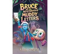 Bruce and The Mysterious Muddy Letters (Bruce the Elf)