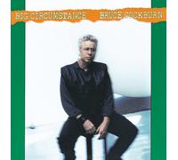 Bruce Cockburn - Big Circumstance