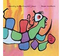 Bruce Cockburn Dancing in the Dragon's Jaws (CD) Album