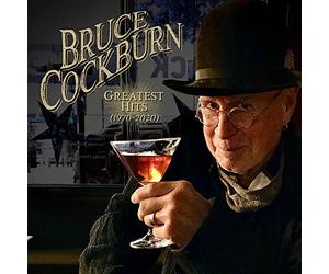 Bruce Cockburn - Greatest Hits 1970 - 2020