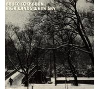 Bruce Cockburn - High Winds White Sky