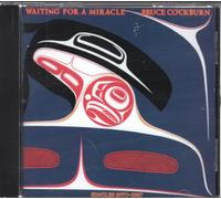 Bruce Cockburn - Waiting for a Miracle