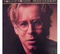 BRUCE COCKBURN - WORLD OF WONDERS LP (VINYL) UK REVOLVER 1986
