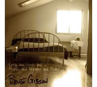 Bruce Gibson - Love & Lust & Hopes & Dreams & Fears