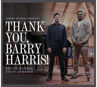 BRUCE HARRIS & EHUD ASHERIE - THANK YOU, BARRY HARRIS!