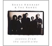 Bruce Hornsby and The Range - Scenes From The Southside