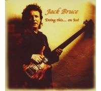 Bruce, Jack - Doing This... on Ice!