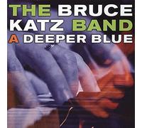 Bruce Katz Band - Deeper Blue