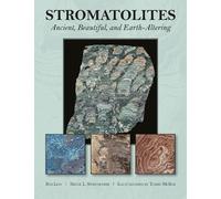 Bruce L. Stinchcomb R Stromatolites: Ancient, Beautiful, and Earth (Tapa blanda)