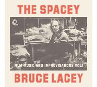 Bruce Lacey The Spacey Bruce Lacey: Film Music and Improvisations - Volu (Vinyl)