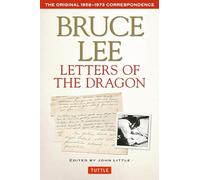 Bruce Lee Letters of the Dragon: The Original 1958-1973 Correspondence (The Bruce Lee Library)