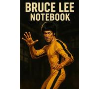 Bruce Lee Notebook: The Ultimate Fighter