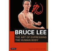 Bruce Lee The Art of Expressing the Human Body: 4 (Bruce Lee Library)