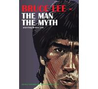 Bruce Lee - The Man, The Myth
