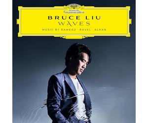 Bruce Liu - WAVES: Music by Rameau, Ravel, Alkan