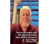Bruce McArthur and The Serial Murders That Shook Toronto's Gay Village