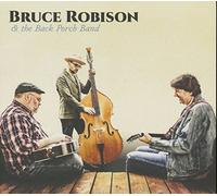 Bruce Robison & The Back Porch Band