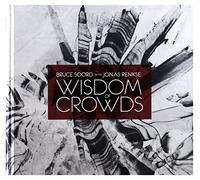 Bruce Soord & Jonas Rens - Wisdom Of Crowds (Deluxe)