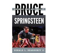 Bruce Springsteen: American Poet and Prophet (Tempo: A Rowman & Littlefield Music Series on Rock, Pop, and Culture)