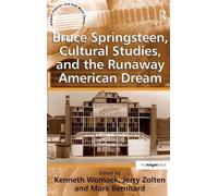 Bruce Springsteen, Cultural Studies, and the Runaway American Dream (Ashgate Popular and Folk Music Series) by Jerry Zolten (2012-03-28)