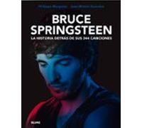 Bruce Springsteen. La historia detrás de sus 344 canciones (SIN COLECCION)