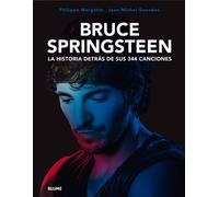 Bruce Springsteen. La historia detrás de sus 344 canciones